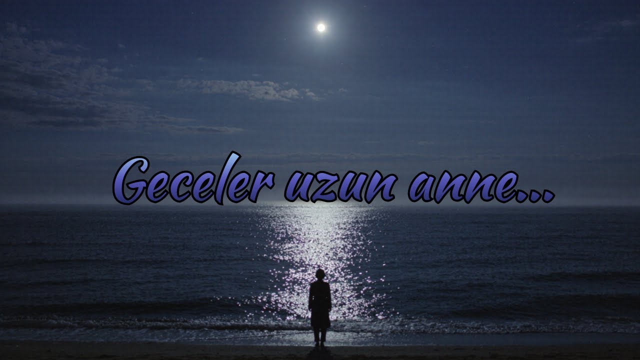 Geceler uzun anne