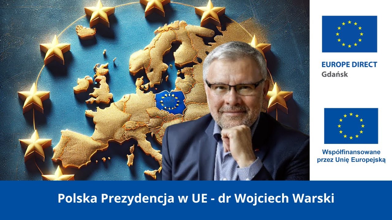 Polska Prezydencja w UE   dr Wojciech Warski