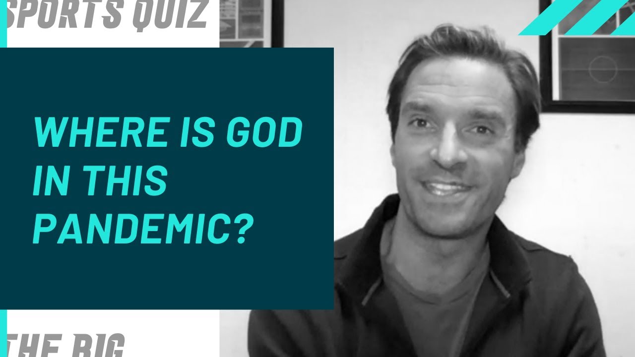 Where is God in this pandemic? | Greg Morgan | The Big Online Sports Quiz