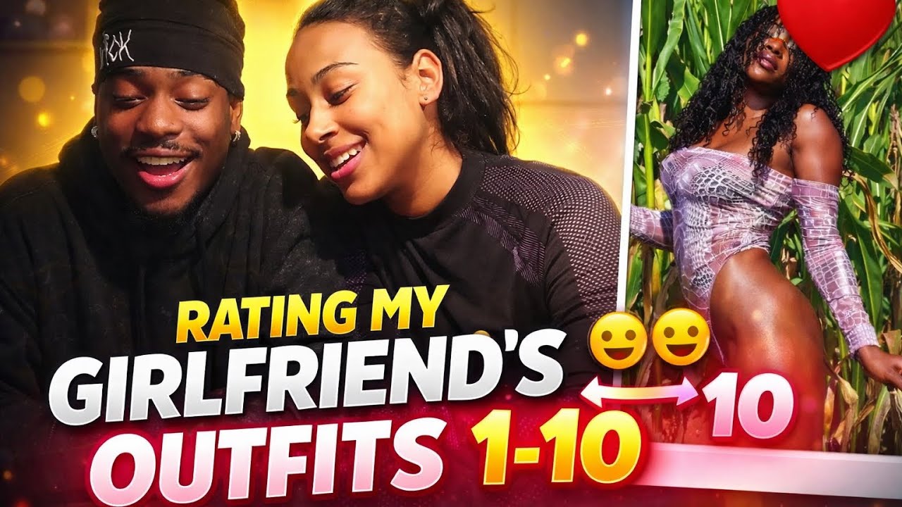 RATING MY GIRLFRIENDS OUTFITS 1-10 | JOY & TRAY