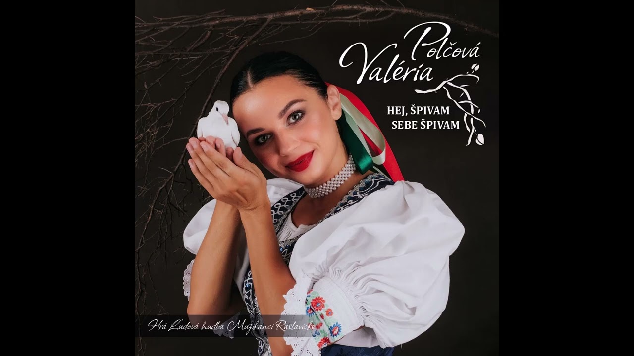 Valéria Polčová- Zahrajce mi muzikanci, A ta naša zahradečka