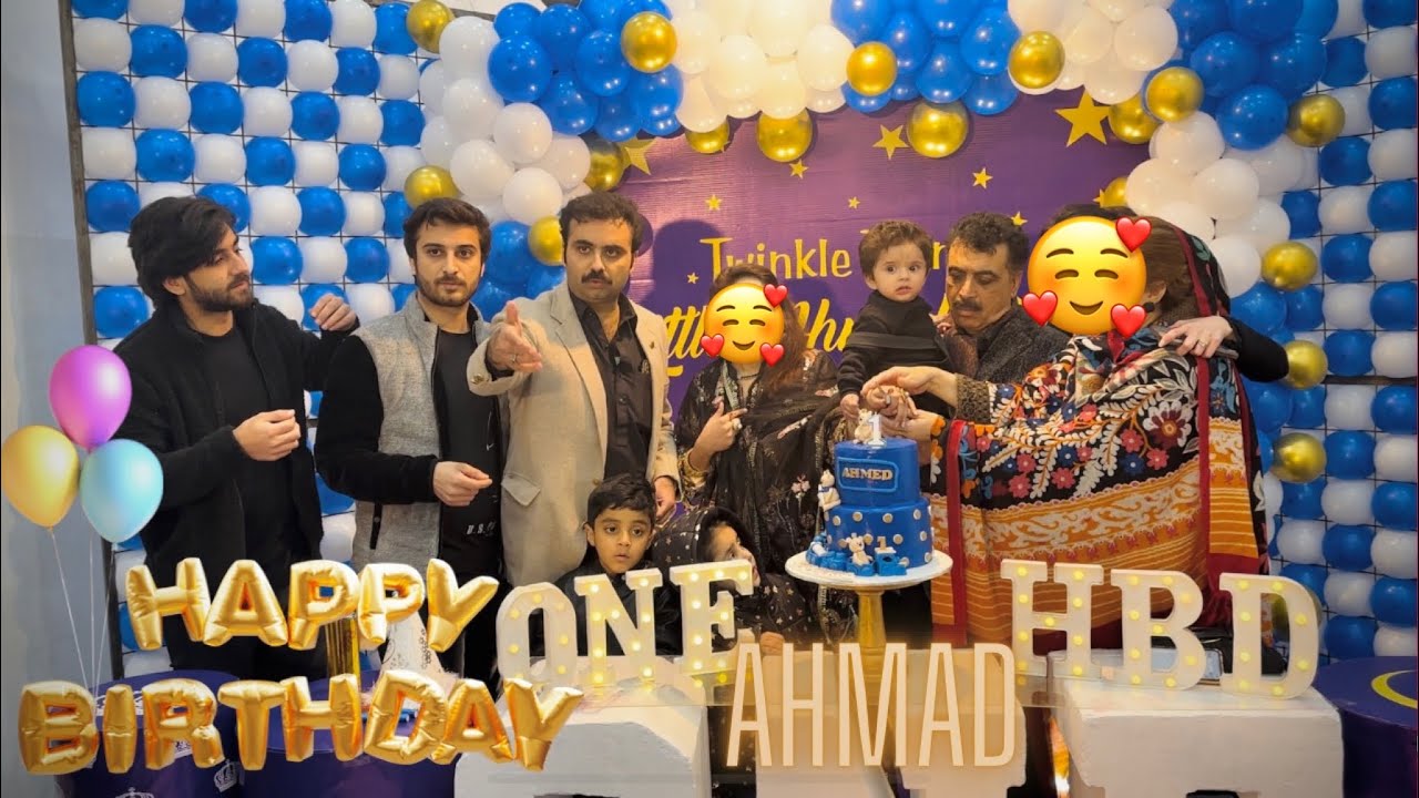 Ahmed’s First Birthday ❤️❤️