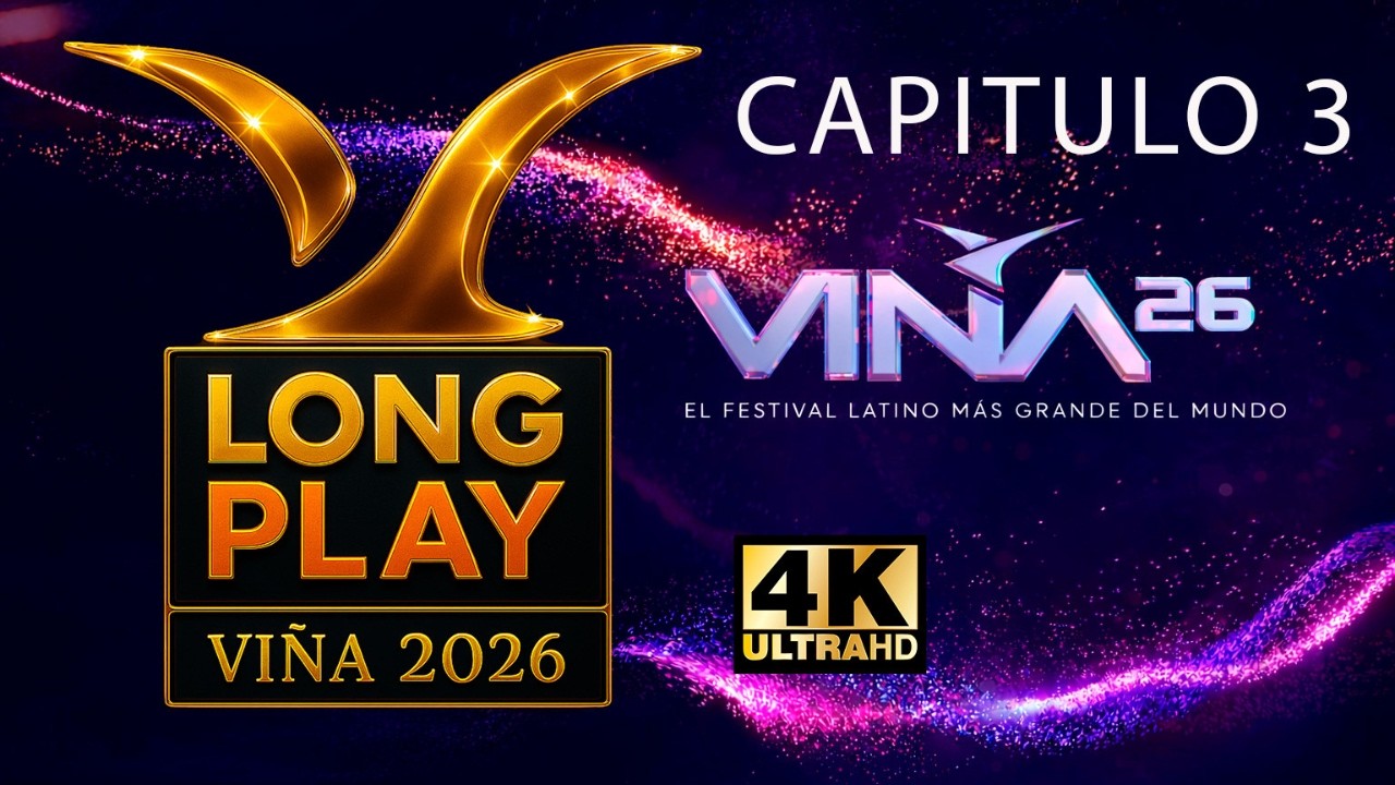 Long Play Viña 2026 capitulo 3