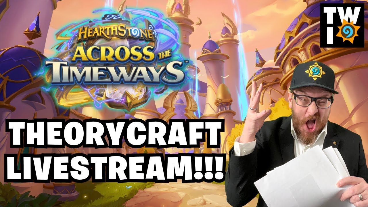 Hearthstone Across the Timeways Theorycraft Stream