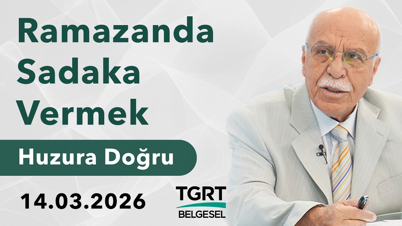 Ramazanda Sadaka Vermek - Osman Ünlü ile Huzura Doğru | 14 Mart 2026