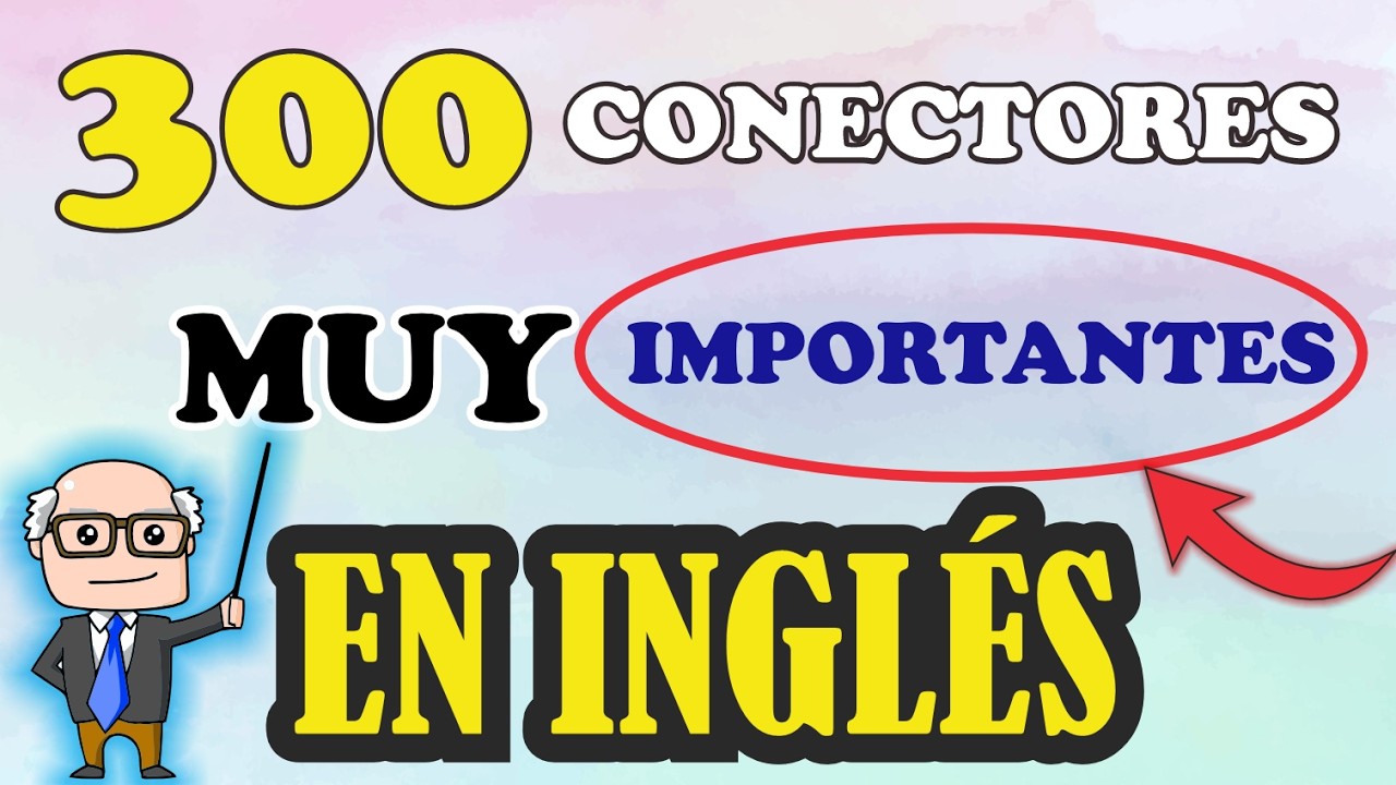 ✅ &iexcl;YA NO NECESITAS M&Aacute;S GRAM&Aacute;TICA! CON ESTOS 300 CONECTORES EN INGL&Eacute;S PUEDES HABLAR MEJOR DESDE HOY!
