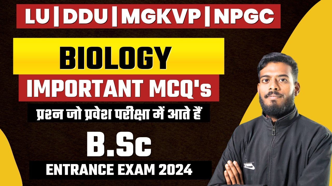 Most Expected Questions Of Biology | B.Sc Biology Entrance Exam 2025 | DDU, LU, MGKVP | Paper