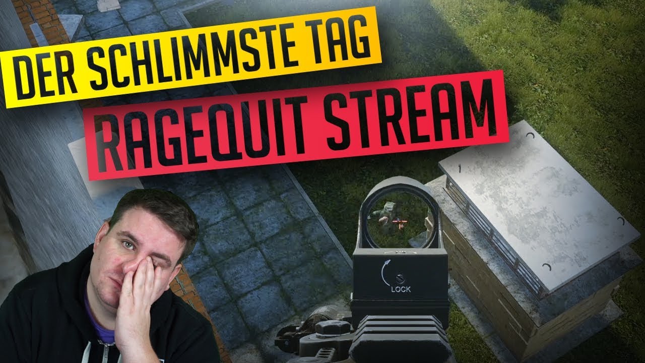 RAGEQUIT STREAM - Mein schlimmster Tag in Escape from Tarkov