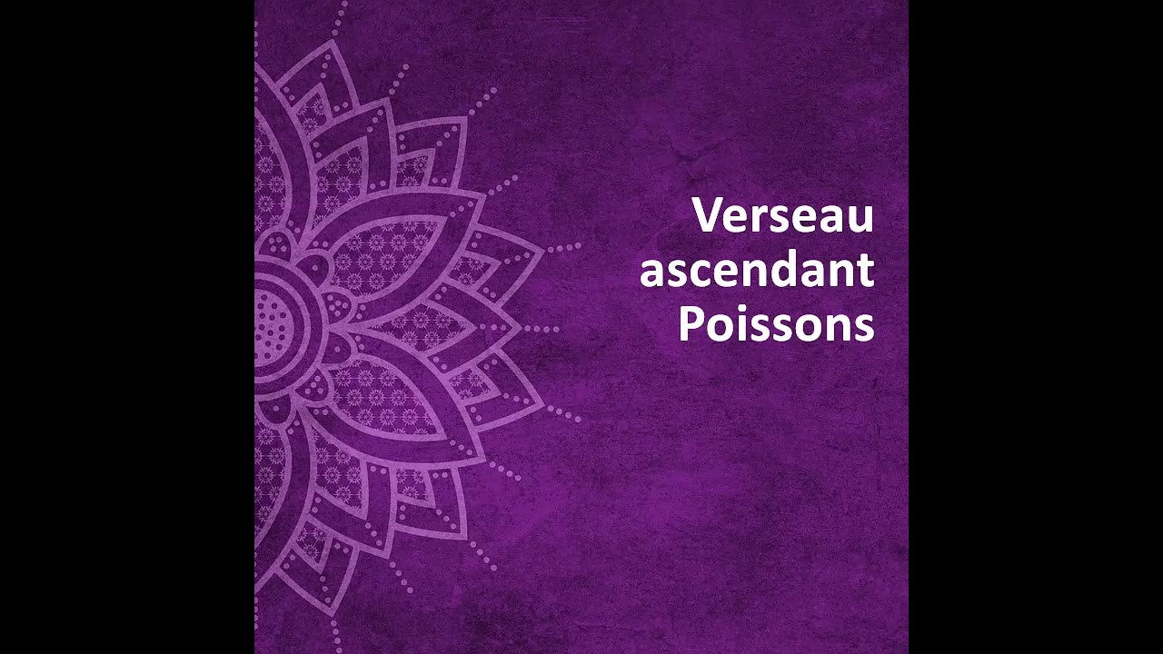 Verseau  ascendant Poissons  Le référentiel de Naissance d'après A-M PELLOUD et Gérard Athias