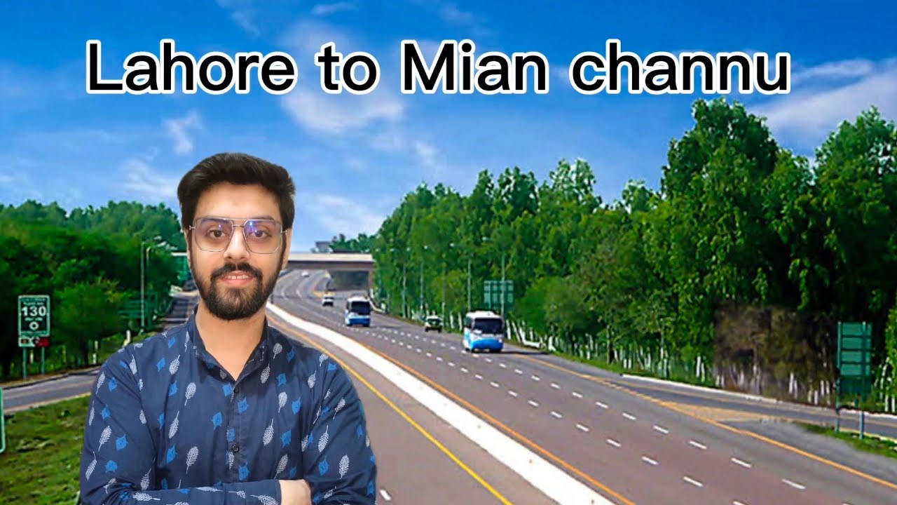 Lahore to Mian channu M3 motorway || MK vlogs 