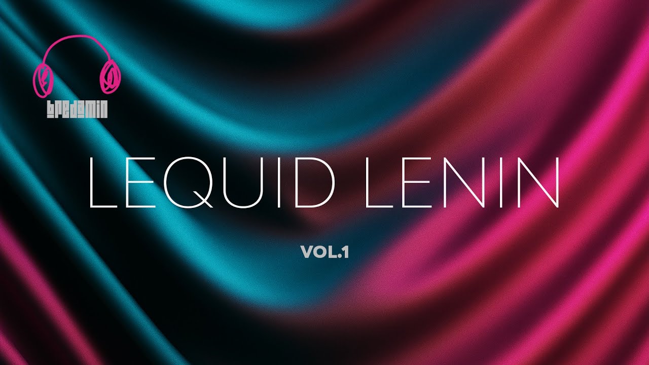 Lequid Lenin Vol.1 – DJ Set by BredAmin | Progressive & Organic House