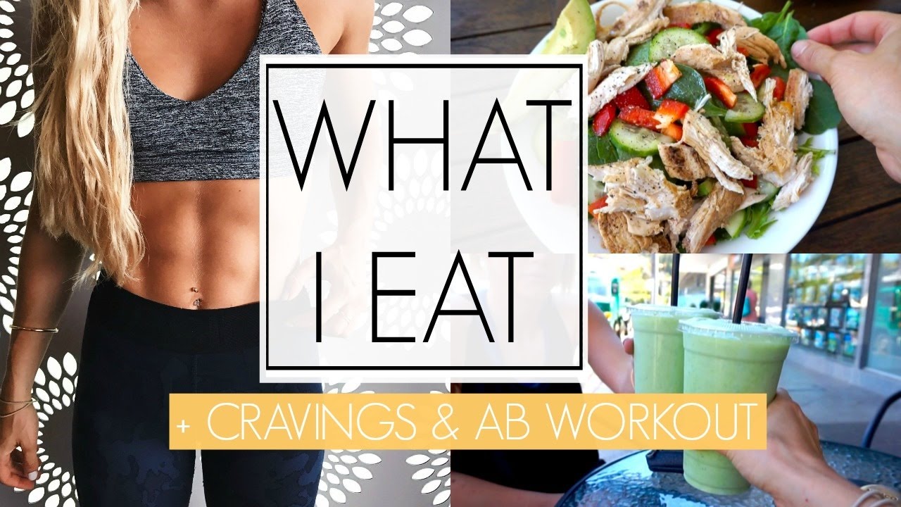 MY DIET | What I Eat  + Cravings & Ab Workout