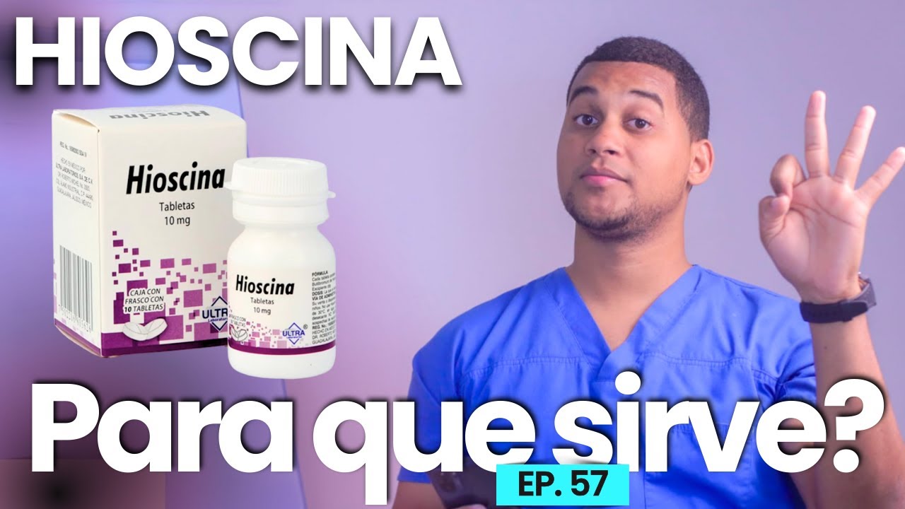 HIOSCINA PARA QUE SIRVE | 3 COSAS