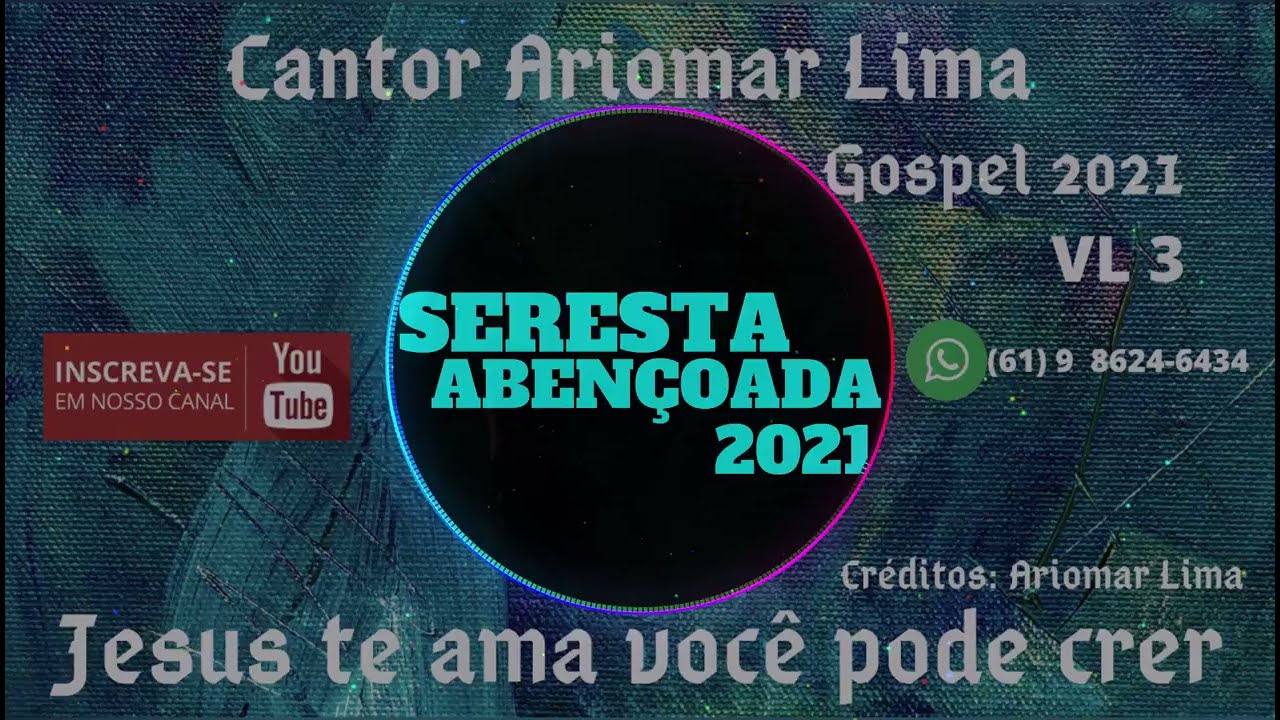 ARIOMAR LIMA - JESUS TE AMA VOCÊ  PODE CRER (SERESTA GOSPEL 2021)