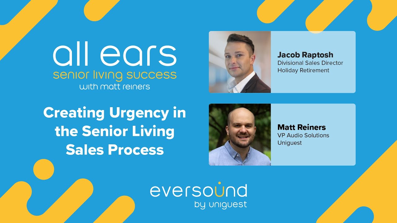 Creating Urgency in Senior Living Sales - Jacob Raptosh, Holiday Retirement - All Ears Podcast