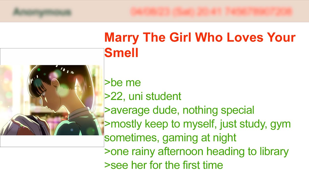 Marry The Girl Who Loves Your Smell | 4Chan Greentext Stories