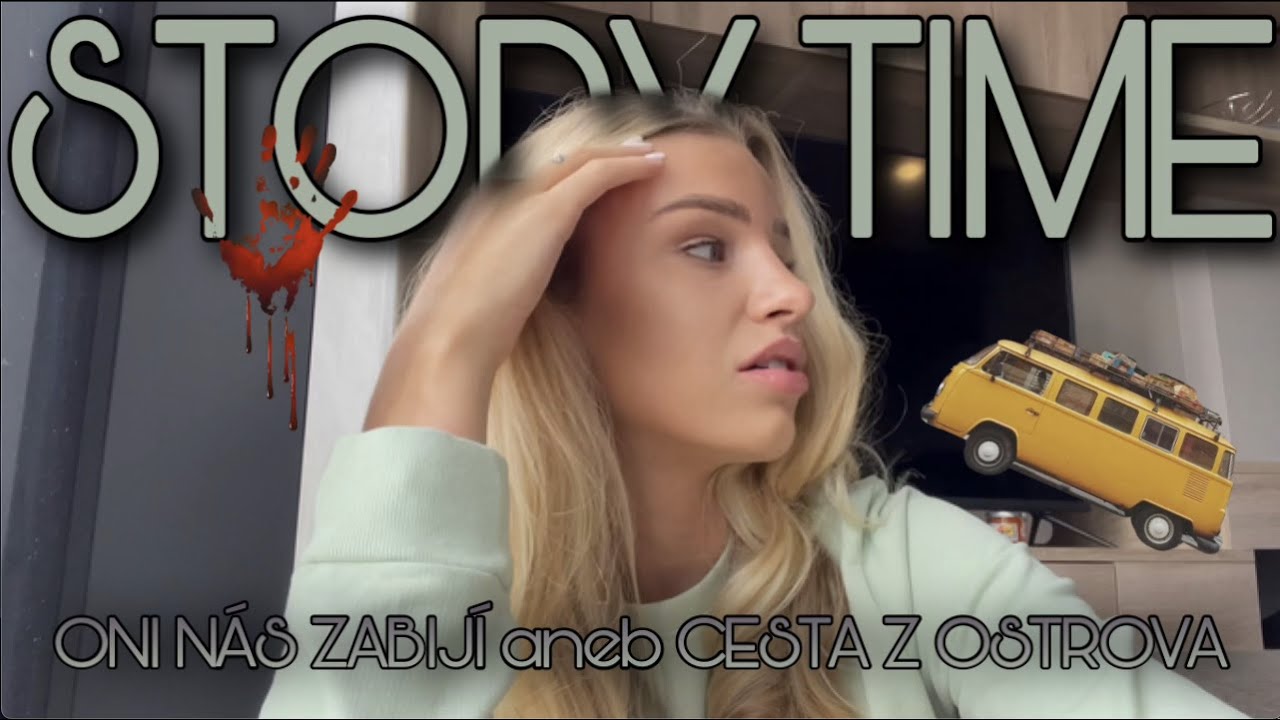ONI NÁS ZABIJÍ aneb CESTA Z OSTROVA / storytime