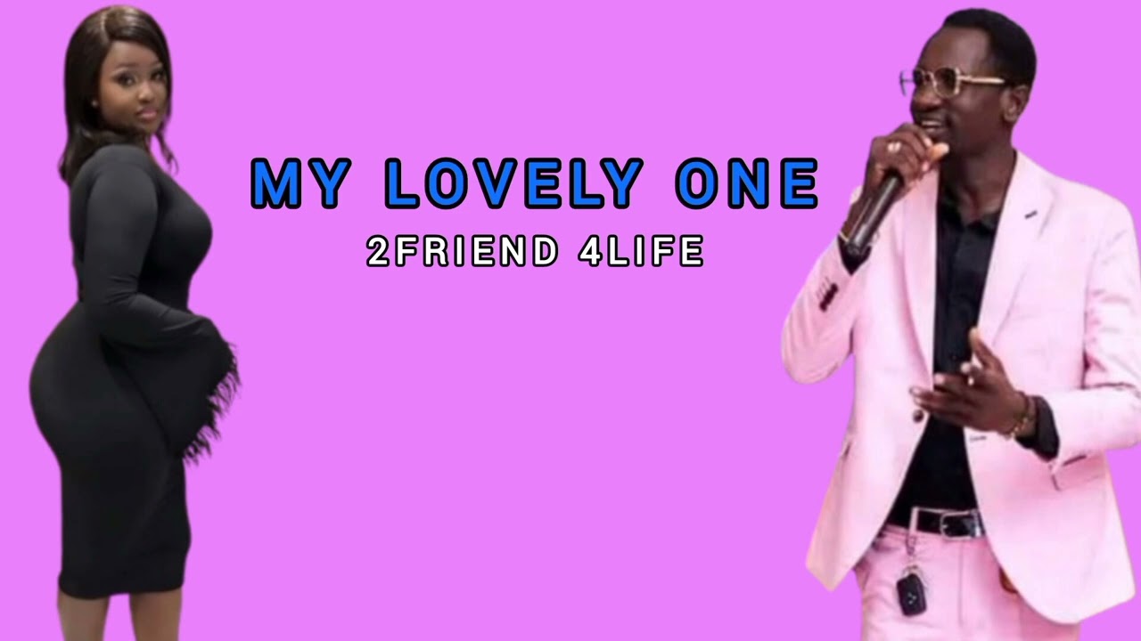 2friend 4Life ~ My lovely one // South Sudan music