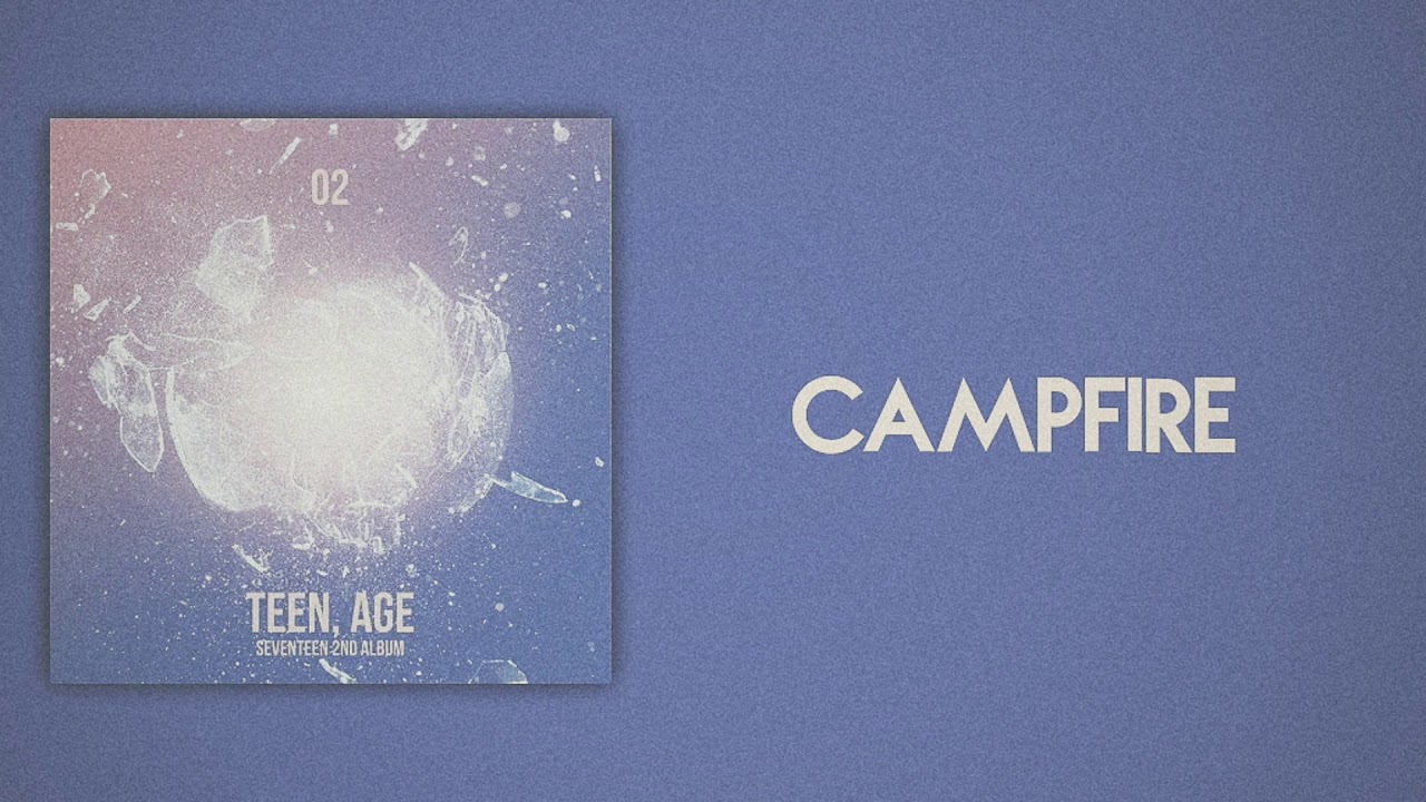SEVENTEEN (세븐틴) - Campfire (캠프 파이어) [Slow Version]
