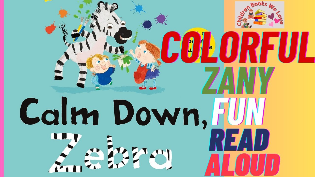 Calm down Zebra by Lou Kuenzler | Mommy and me read-aloud 