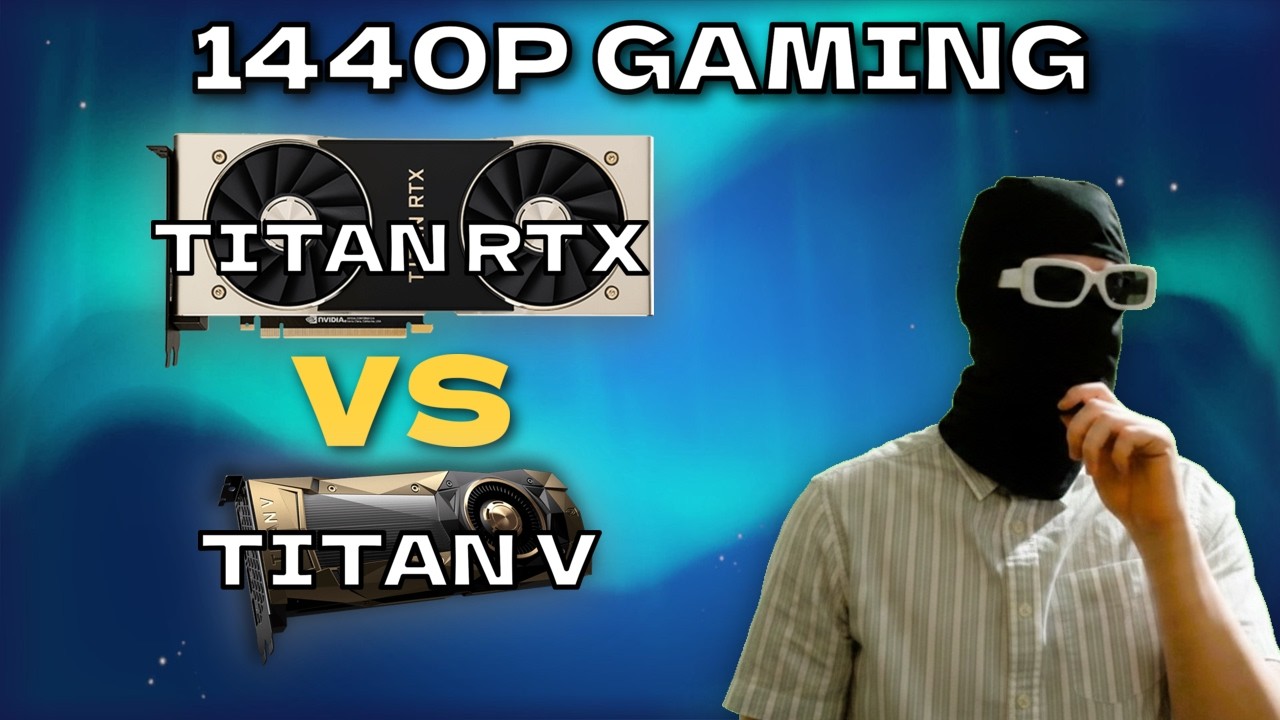 Titan RTX vs TITAN V (1440p Gaming Benchmarks)
