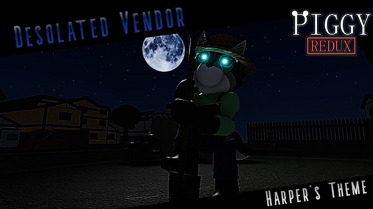 Harper's Theme -「Desolated Vendor」- (Piggy: Redux + Community Clash)