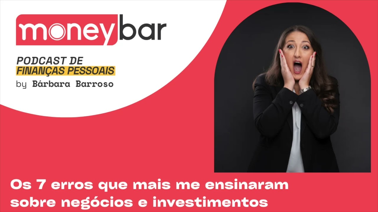Os 7 erros que mais me ensinaram sobre negócios e investimentos