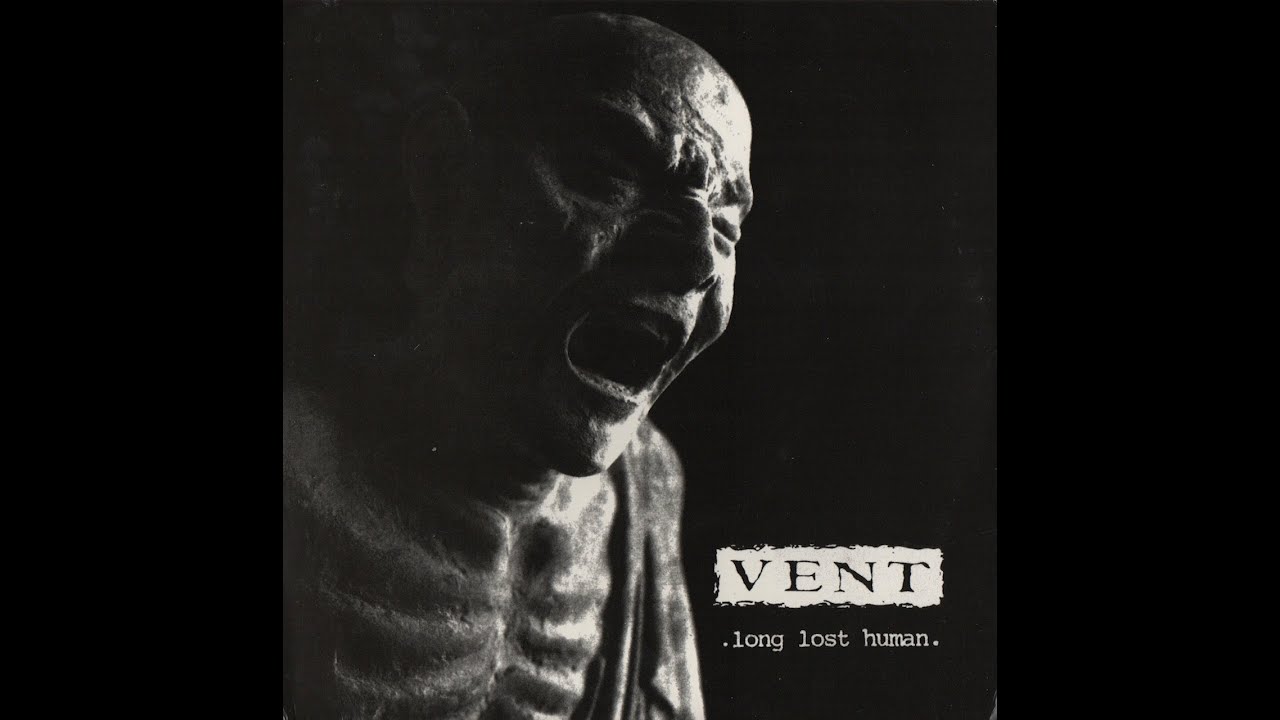 Vent - Long Lost Human 7