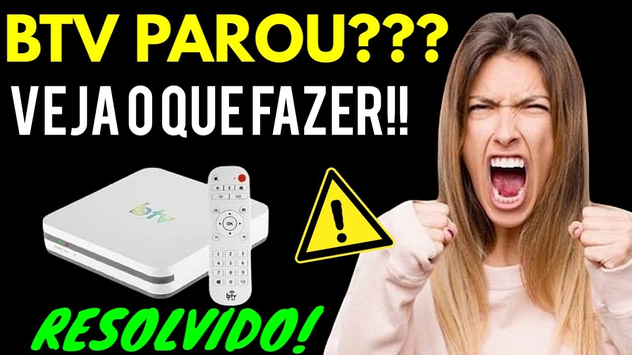 BTV PAROU DE FUNCIONAR? FA&Ccedil;A ISSO AGORA! BTV 11 PAROU DE FUNCIONAR - BTV EXPRESS TRAVANDO
