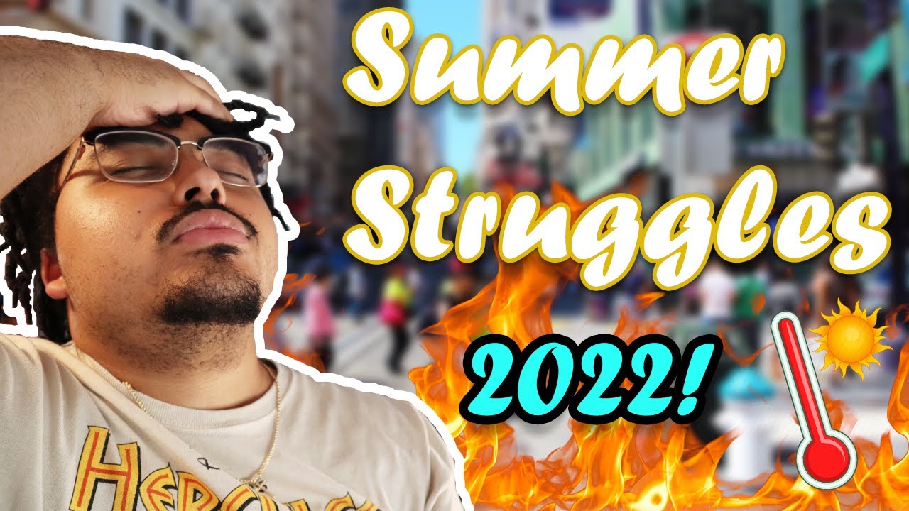 Summer Struggles 2022