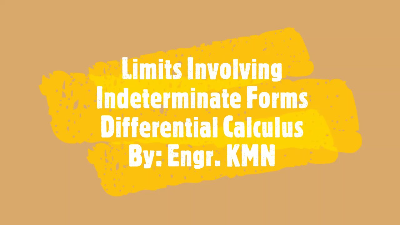 Limits Involving Indeterminate Forms - Differential Calculus