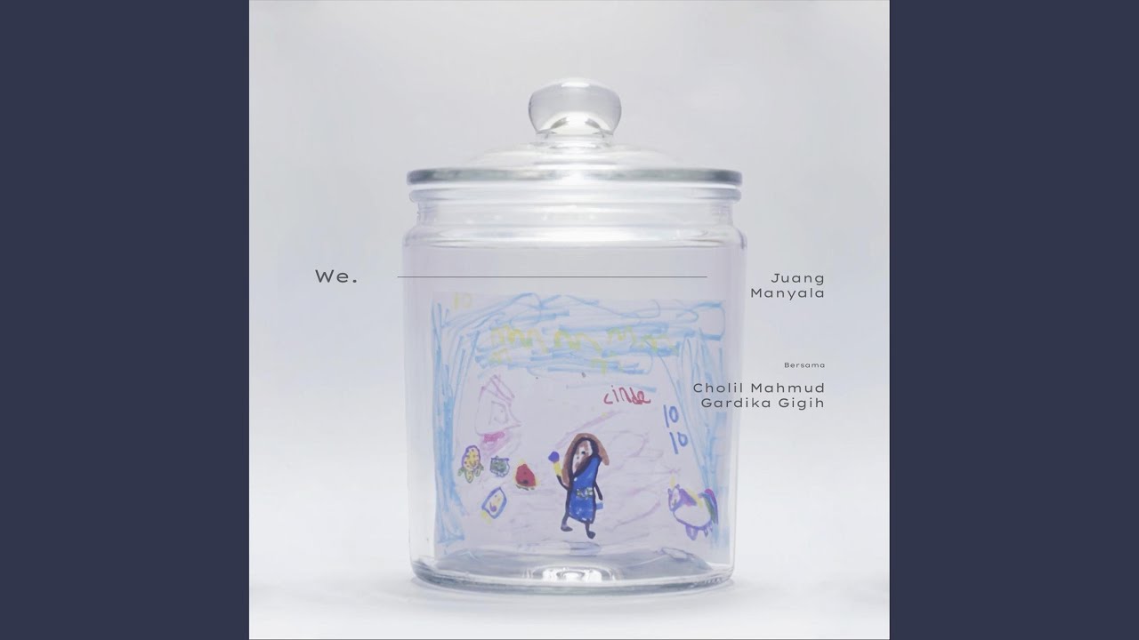 We (feat. Cholil Mahmud & Gardika Gigih)