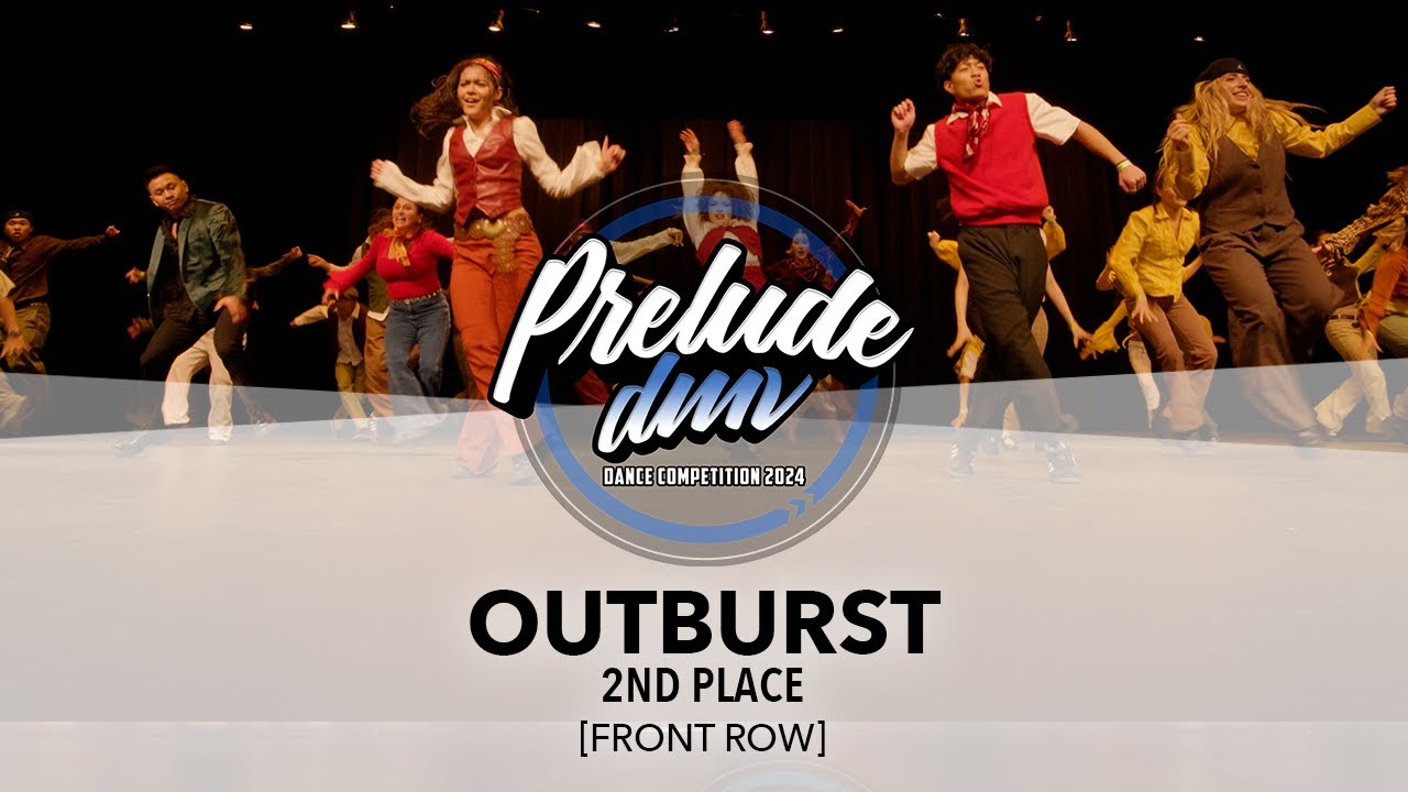 (2nd Place) Outburst [FRONT ROW] | Prelude DMV 2024 | #PreludeDMV2024