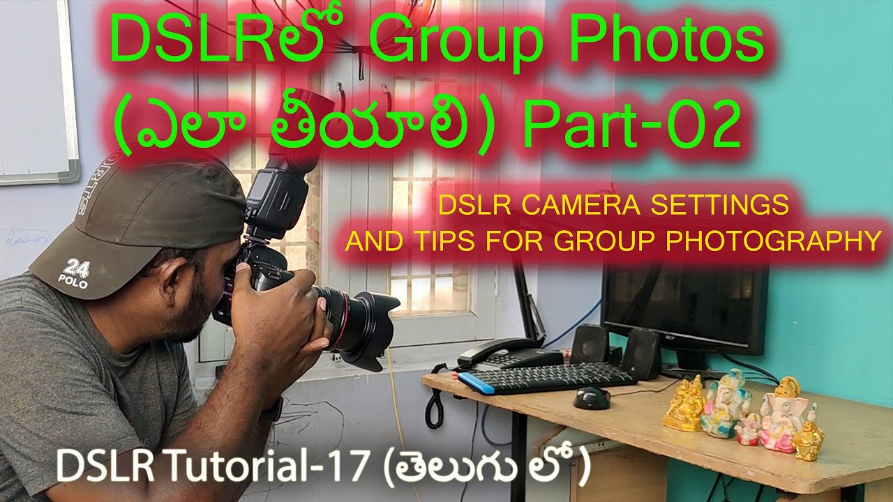 DSLR CAMERA SETTINGS AND TIPS FOR GROUP PHOTOGRAPHY | Part-2(తెలుగు )| DSLR Tutorials in Telugu# 17|
