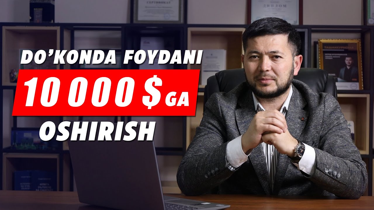 Do'konda foydani 10.000$ ga oshirish! | Murod Muxamedjanov