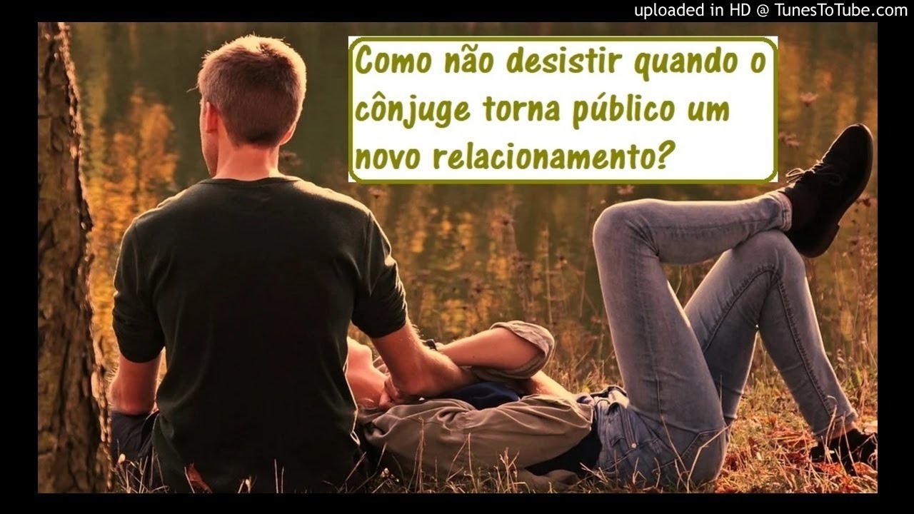Como não desistir quando o cônjuge torna público um novo relacionamento?