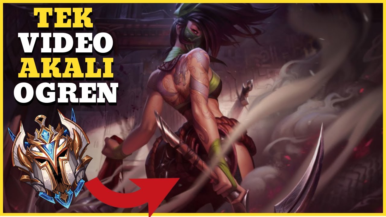 LOL AKALİ OYNAYIŞ | LOL AKALİ OYNAYIŞ | AKALİ &Ouml;ĞRETİCİ | AKALİ COMBO | AKALİ GUİDE | HİGH ELO AKALİ