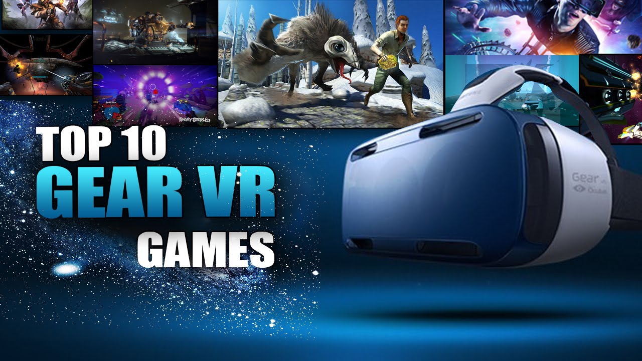 Top 10 Games For Gear VR