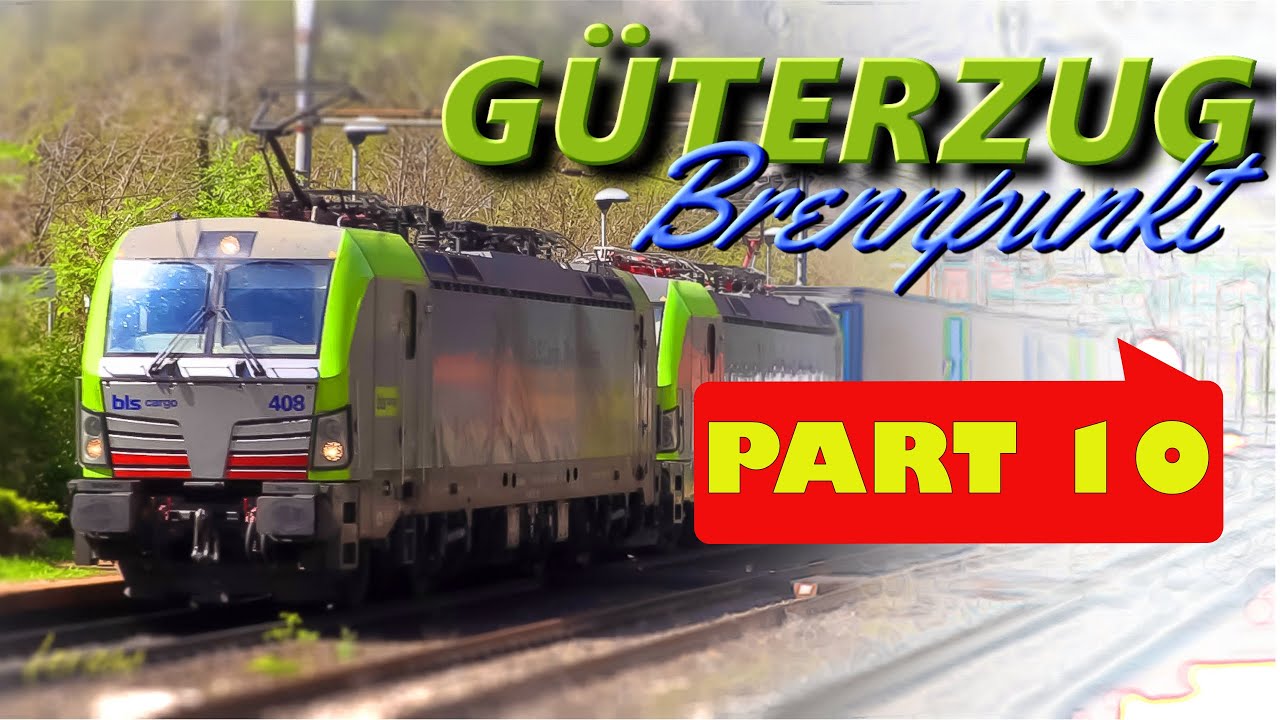 IM BRENNPUNKT DER GÜTERZUG   part. 010