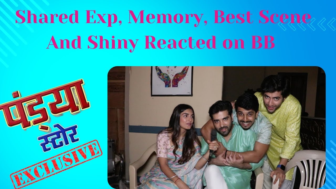 Pandya Stores | Shiny Doshi And Kinshuk Mahajan Reaction On Leap And Shared Best Memory | Telly Glam