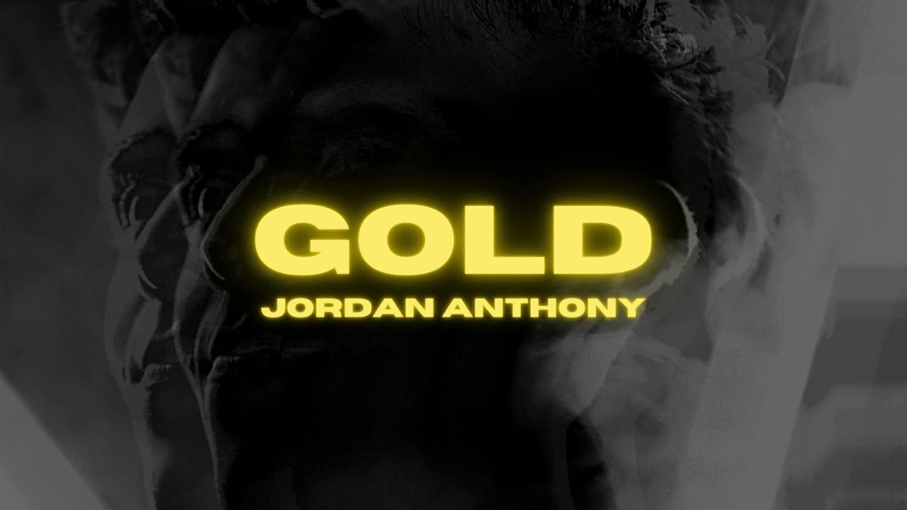 Jordan Anthony - Gold (Official Audio)