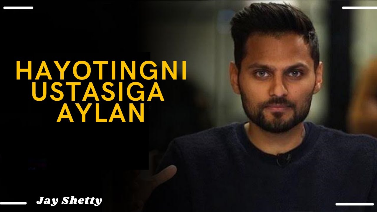 Hayotni SAMARALI qiluvchi 6 ODDIY ODATLAR-Jay Shetty o'zbek tilida