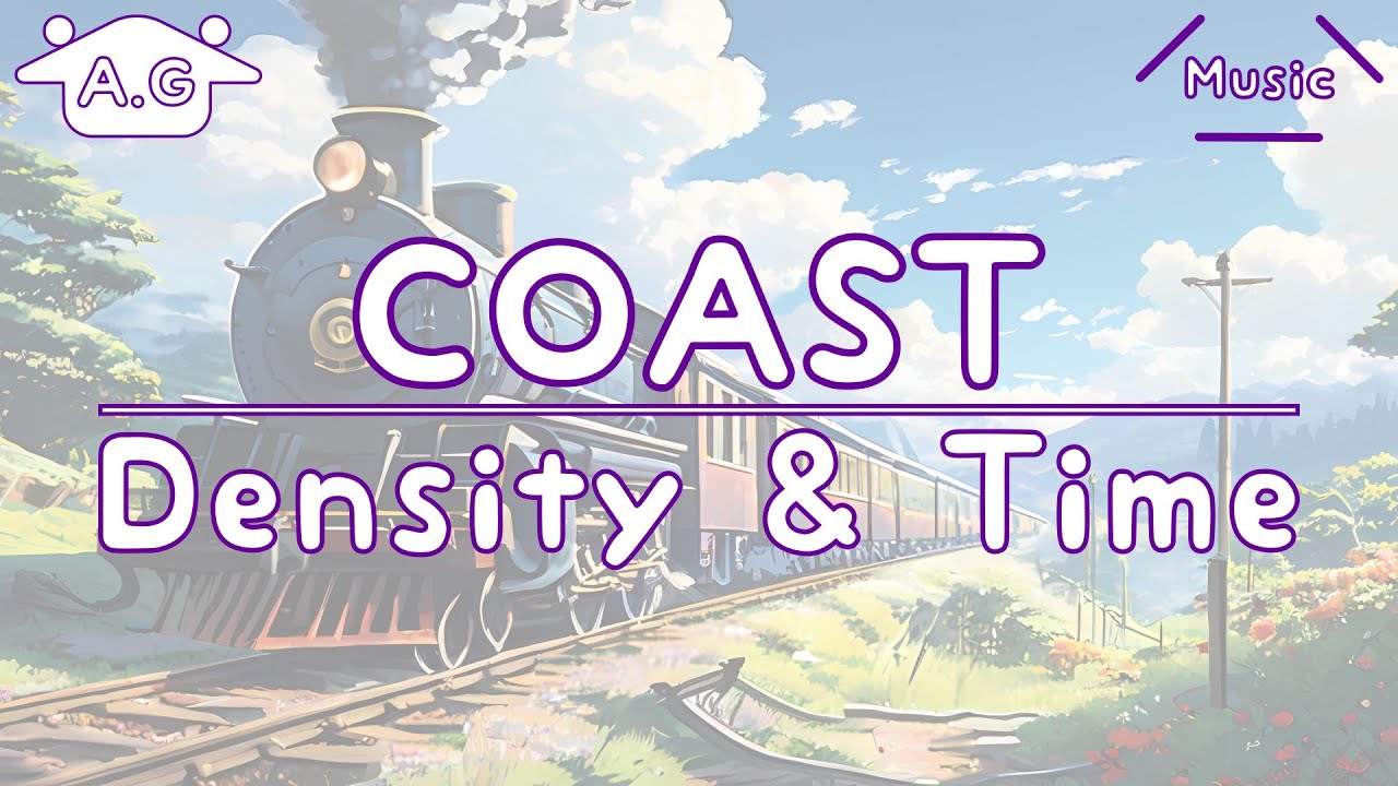 COAST | Density ＆ Time | Lofi | @AGu_hahero_NoCopyrightMusic