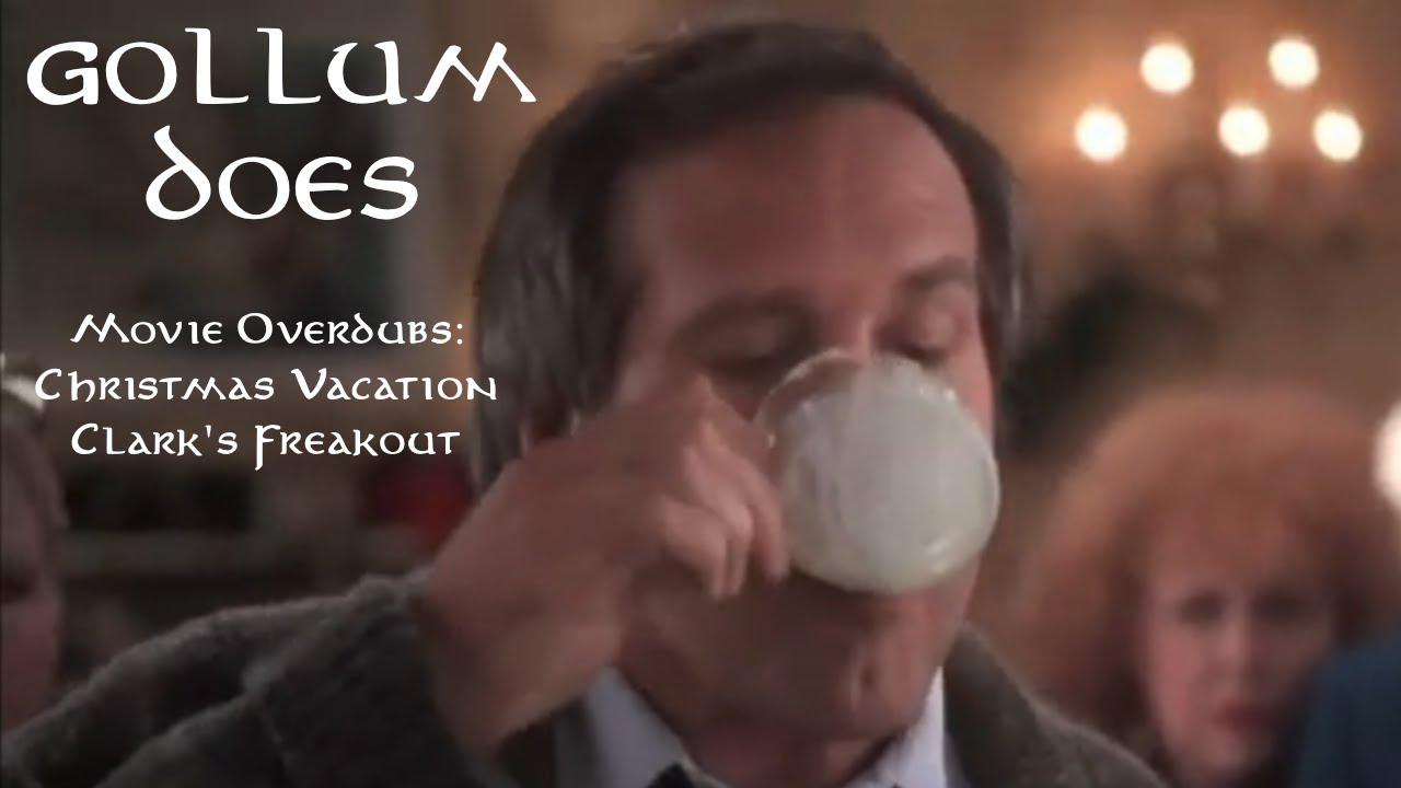 GOLLUM DOES, Movie Overdubs | National Lampoon's Christmas Vacation (1989) - Clark's Freakout