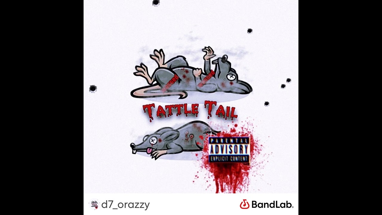 Tattle Tail-D7_Orazzy (Official Audio)