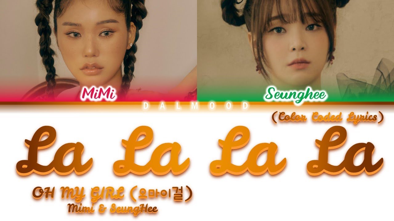 OH MY GIRL (오마이걸) - La La La La [Color Coded Lyrics Han|Rom|Eng]