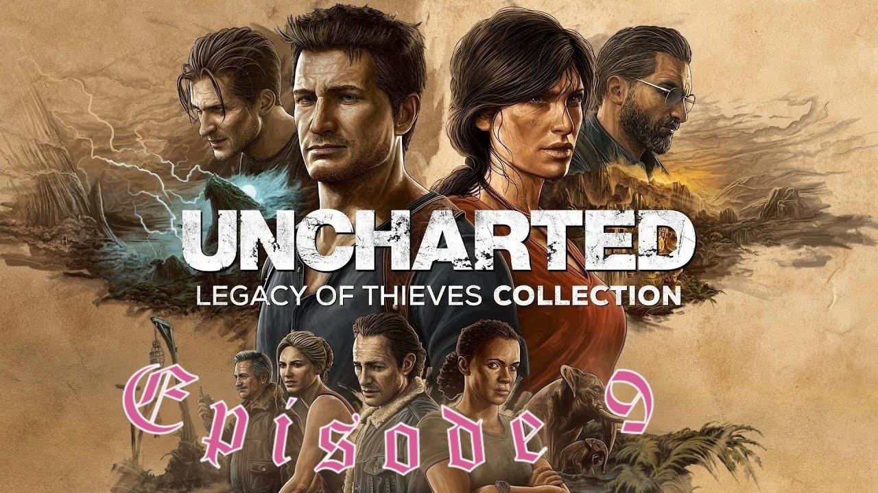 uncharted episode  9 grimpette poursuite infernale