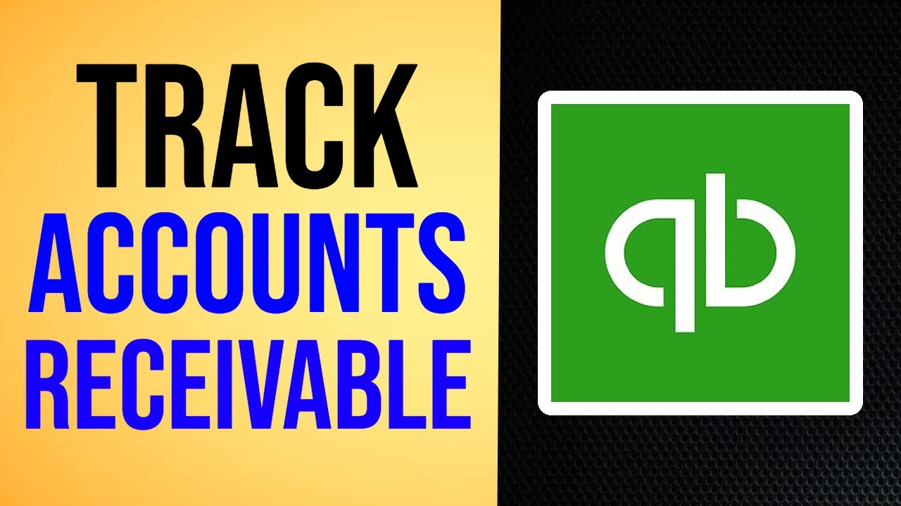 How to Track Accounts Receivable in Quickbooks Online (2026)