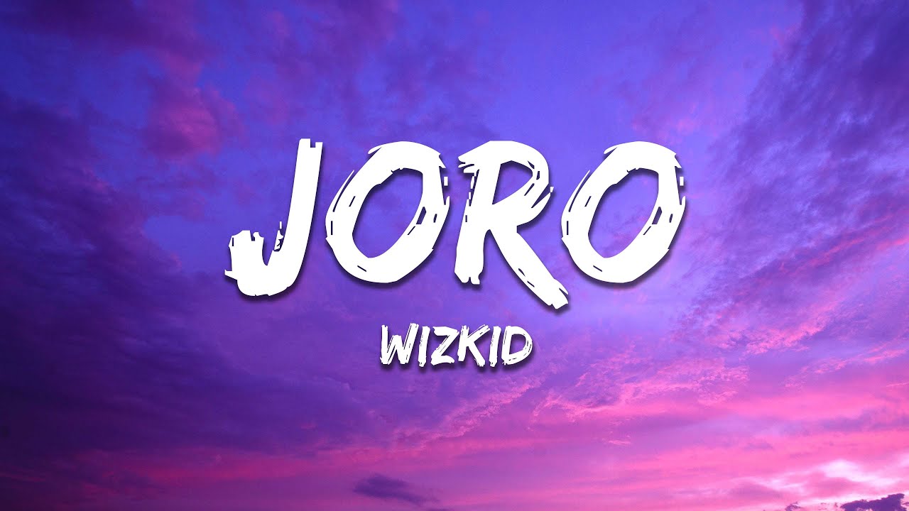 WizKid - Joro (Lyrics)
