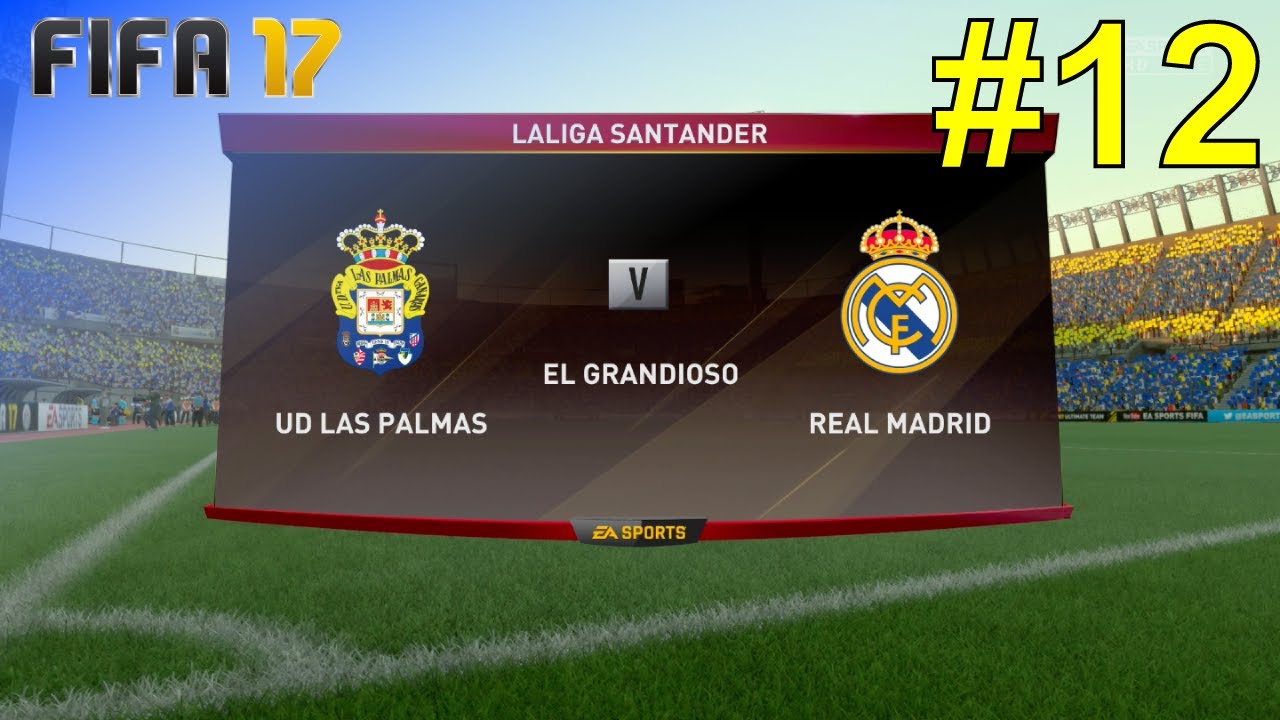 FIFA 17 - Career Mode 'Real Madrid' #12: vs. UD Las Palmas (LaLiga - Away)